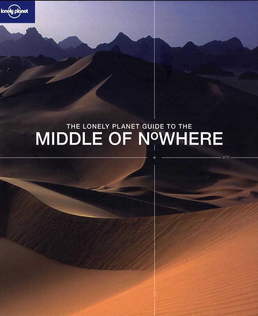 Lonely Planet Guide To The Middle Of Nowhere - Lonely Planet - English Book