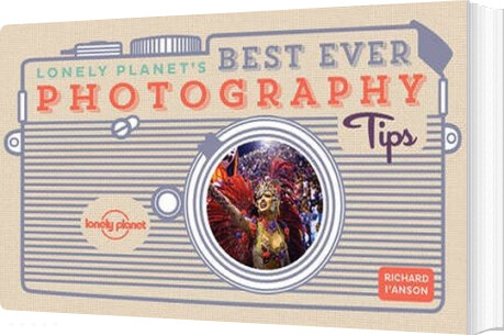 Lonely Planet´s Best Ever Photography Tips - Lonely Planet - English Book