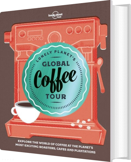 Lonely Planet's Global Coffee Tour - Lonely Planet - English Book