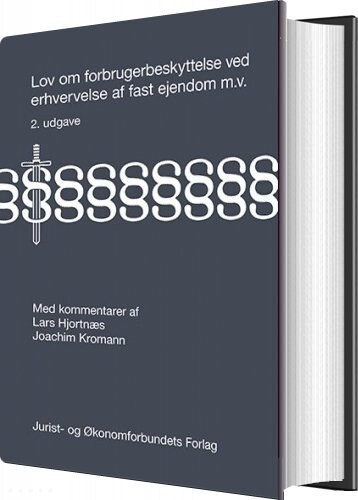 Lov Om Forbrugerbeskyttelse Ved Erhvervelse Af Fast Ejendom M.v - Joachim Kromann - Bog