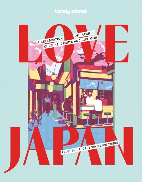 Love Japan - Lonely Planet - English book