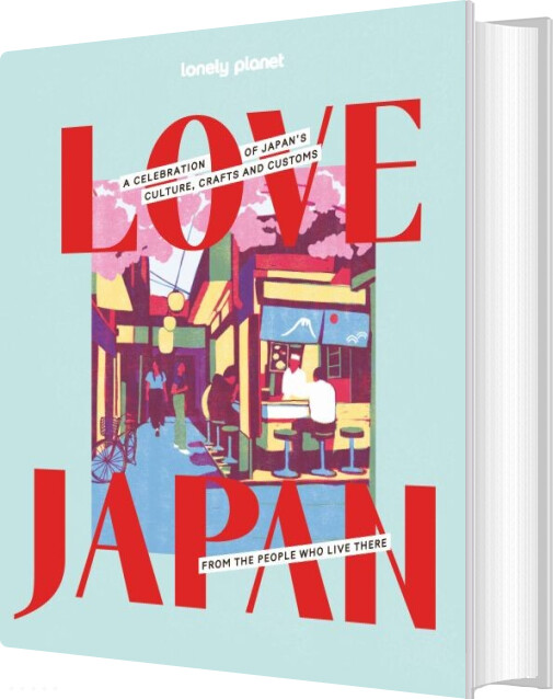 Love Japan - Lonely Planet - English book