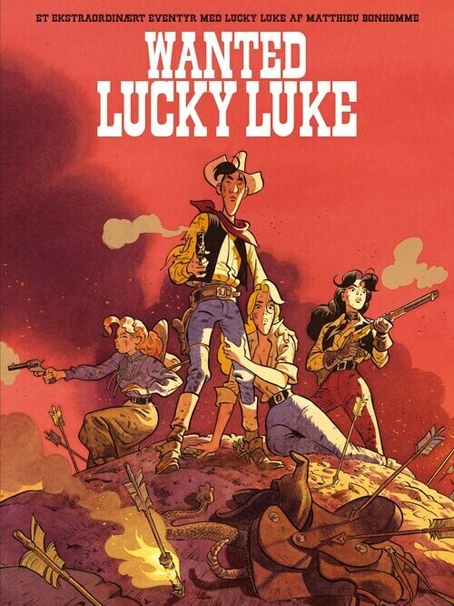 Lucky Luke: Wanted Lucky Luke - Et Ekstraordinært Eventyr - Matthieu Bonhomme - Bog