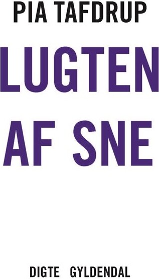 Billede af Lugten Af Sne - Pia Tafdrup - Bog