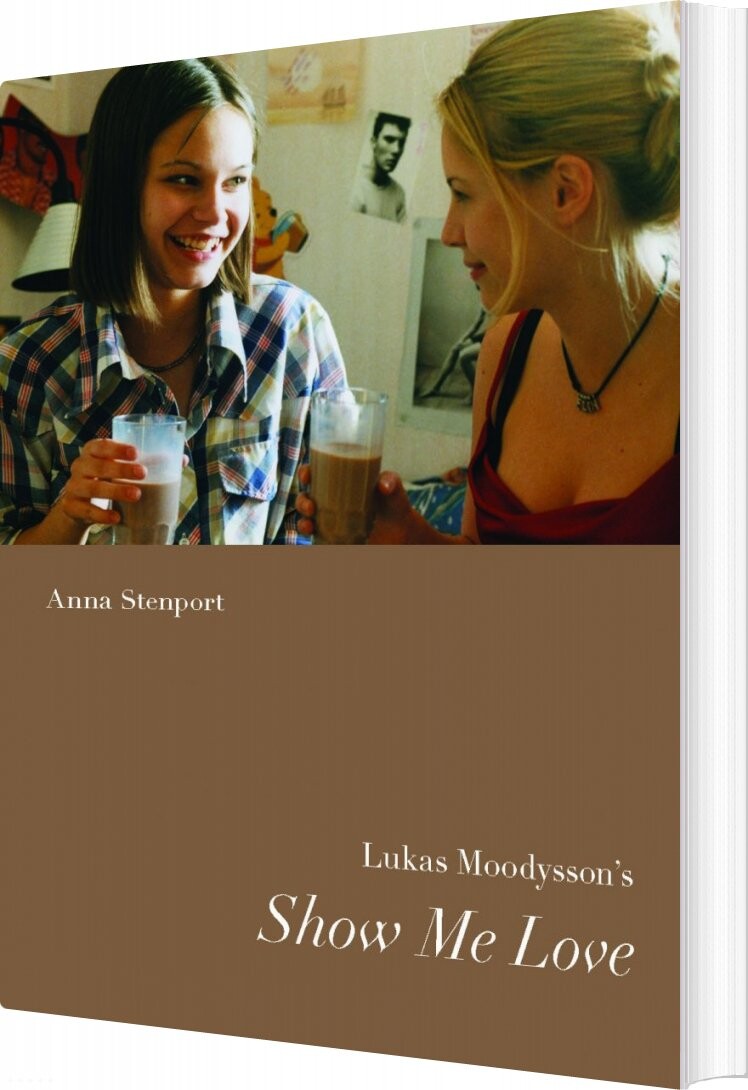 Lukas Moodyson's Show Me Love - Anna Westerståhl Stenport - Bog