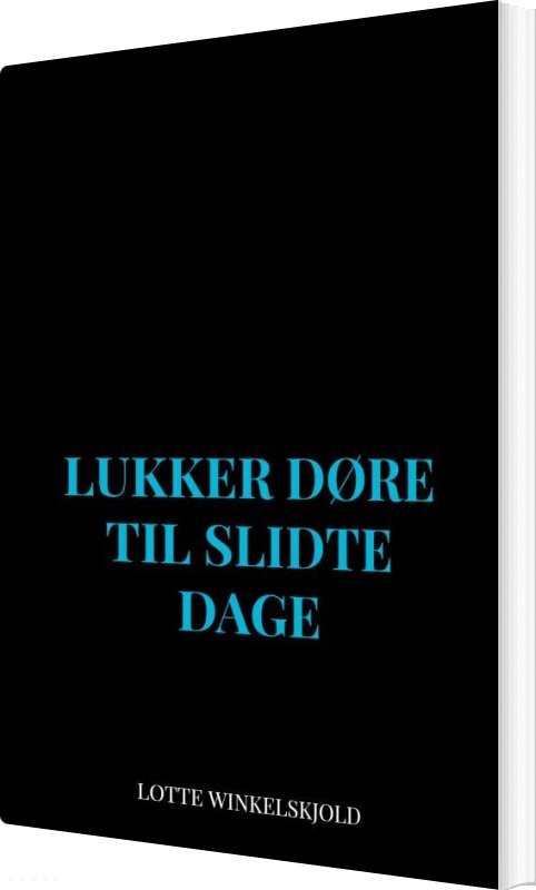 Billede af Lukker Døre Til Slidte Dage - Lotte Winkelskjold - Bog