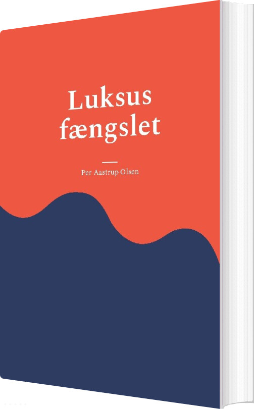 Luksus Fængslet - Per Aastrup Olsen - Bog