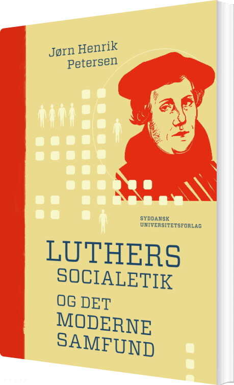 Luthers Socialetik Og Det Moderne Samfund - Jørn Henrik Petersen - Bog