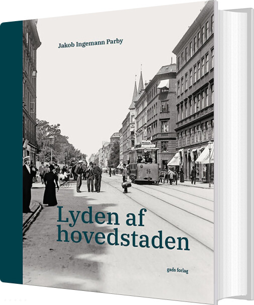 Lyden Af Hovedstaden - Jakob Ingemann Parby - Bog