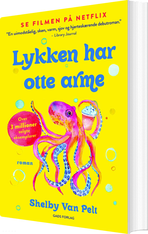 Lykken Har Otte Arme - Shelby Van Pelt - Bog