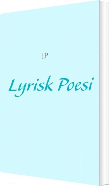 Billede af Lyrisk Poesi - Andreas Lyngsø-petersen - Bog