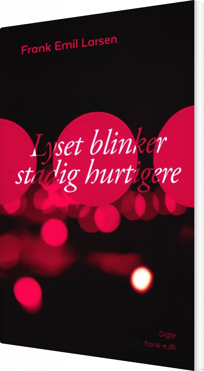 Billede af Lyset Blinker Stadig Hurtigere - Frank Emil Larsen - Bog