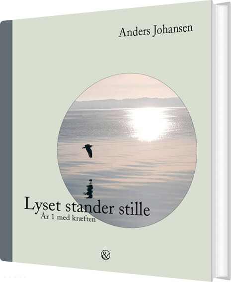 Lyset Stander Stille - Anders Johansen - Bog