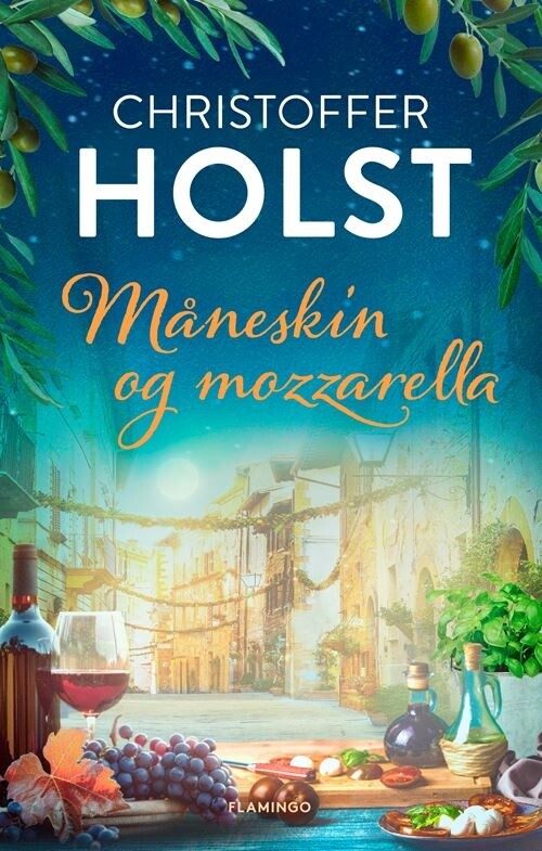 Måneskin Og Mozzarella - Christoffer Holst - Bog