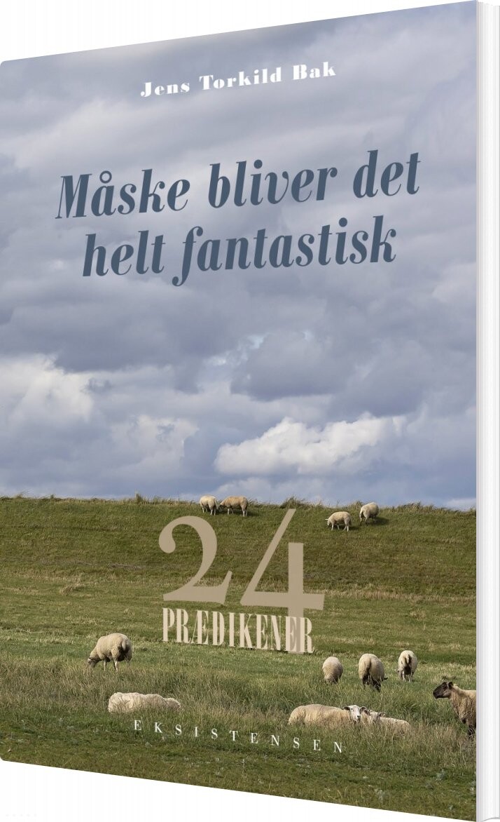 Billede af Måske Bliver Det Helt Fantastisk - Jens Torkild Bak - Bog