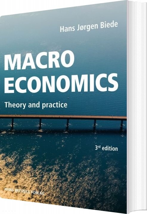 Billede af Macroeconomics - Theory And Practice - Hans Jørgen Biede - Bog