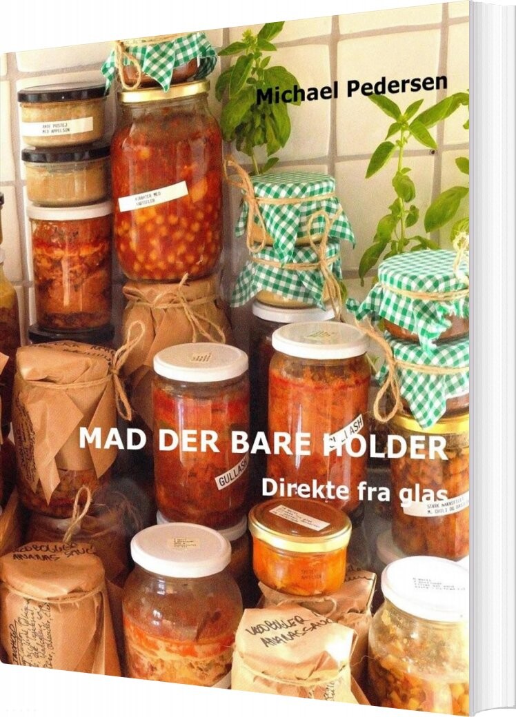 Billede af Mad Der Bare Holder - Direkte Fra Glas - Michael Pedersen - Bog