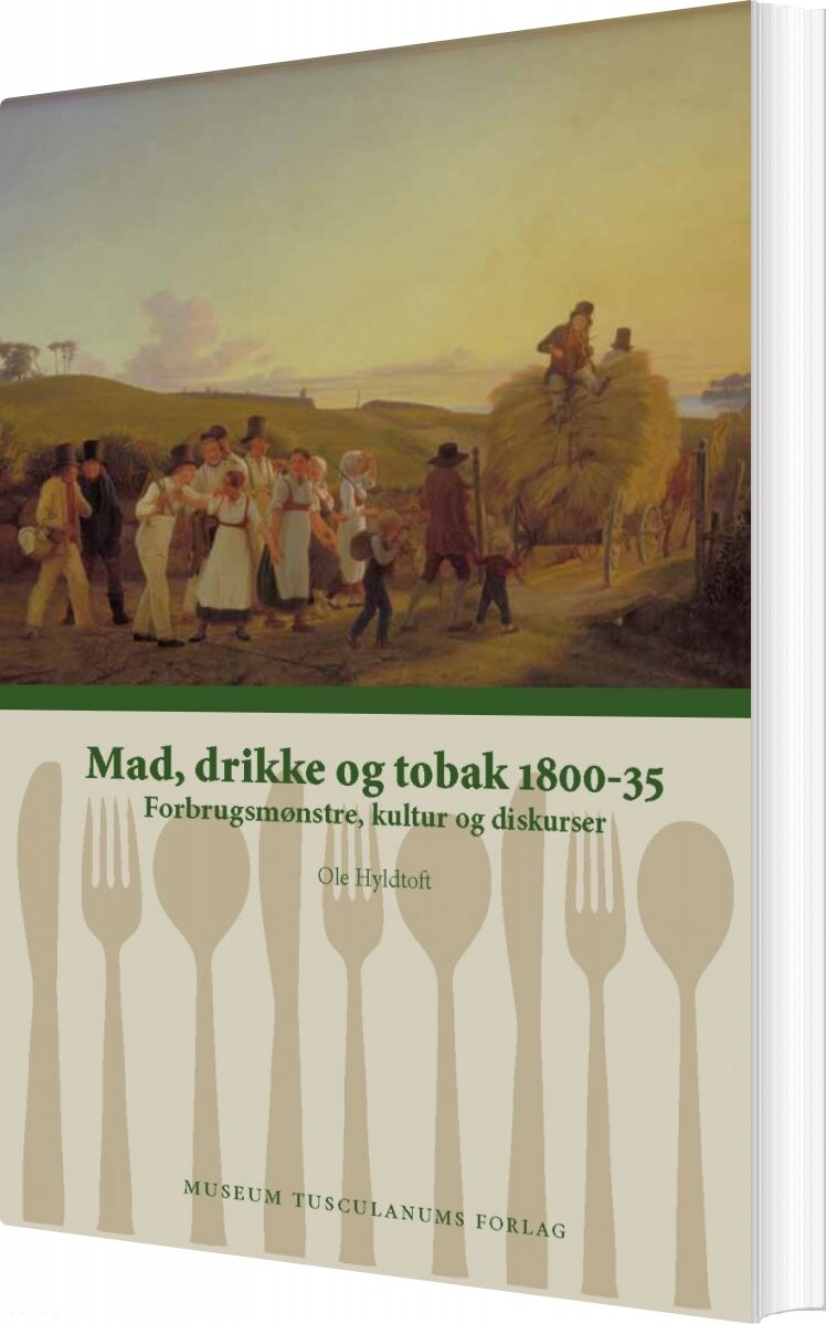 Mad, Drikke Og Tobak 1800-35 - Ole Hyldtoft - Bog