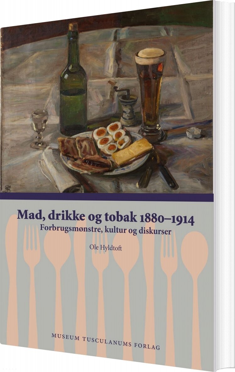 Mad, Drikke Og Tobak 1880-1914 - Ole Hyldtoft - Bog