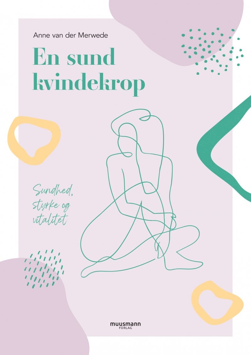 En Sund Kvindekrop - Anne Van Der Merwede - Bog