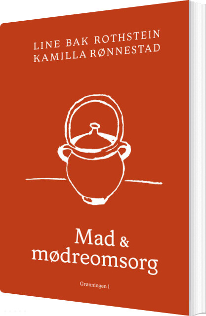 Mad Og Mødreomsorg - Line Bak Rothstein - Bog