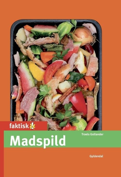 Forside til Madspild - Troels Gollander - Bog - Gyldendal