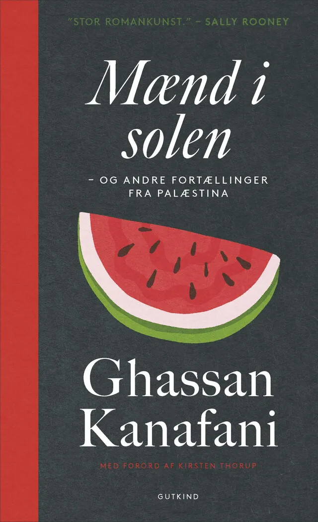 Mænd I Solen Og Andre Fortællinger Fra Palæstina - Ghassan Kanafani - Bog