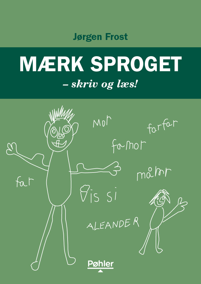 Mærk Sproget - Skriv Og Læs! - Jørgen Frost - Bog - Forlaget Pøhler