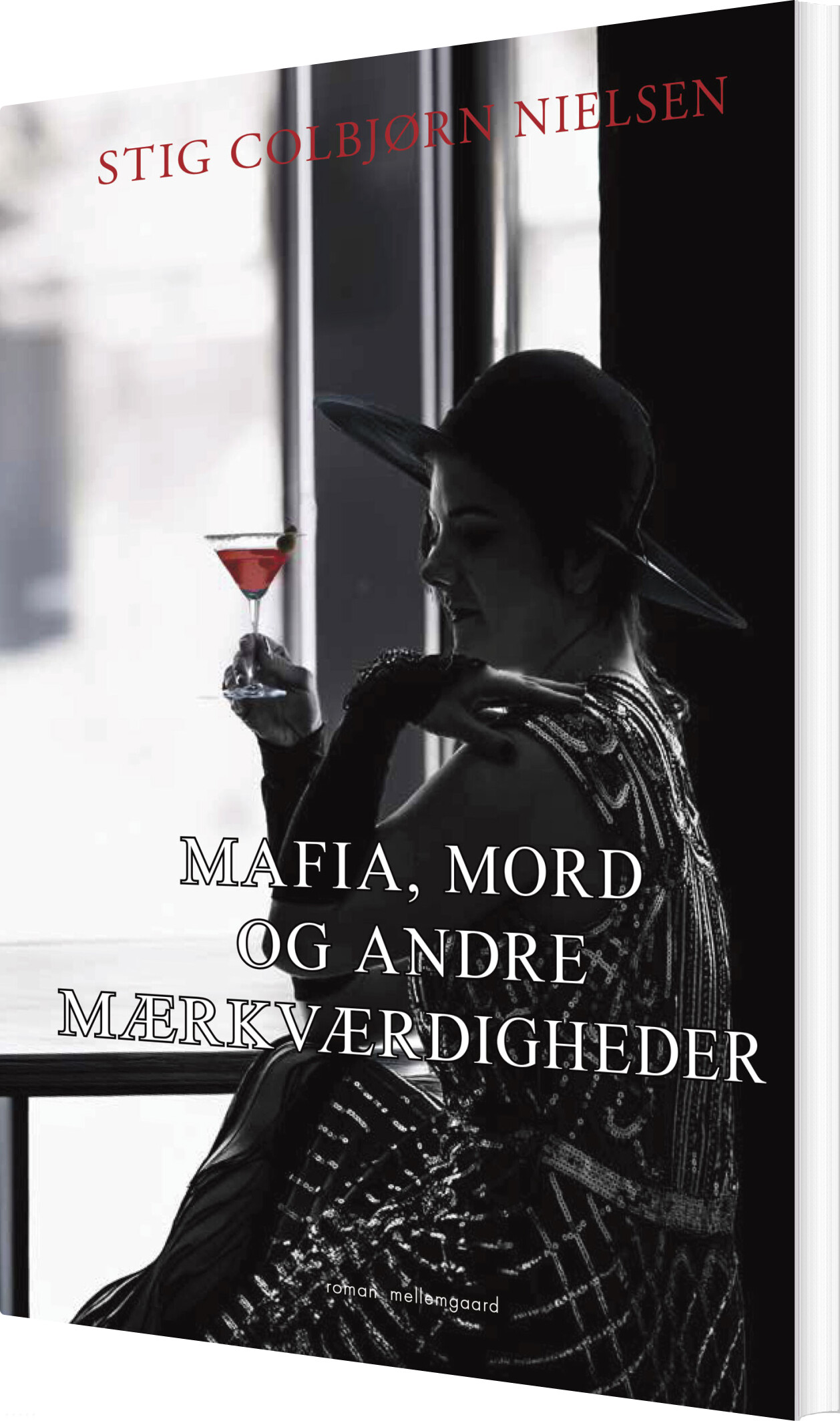 Mafia, Mord Og Andre Mærkværdigheder - Stig Colbjørn Nielsen - Bog