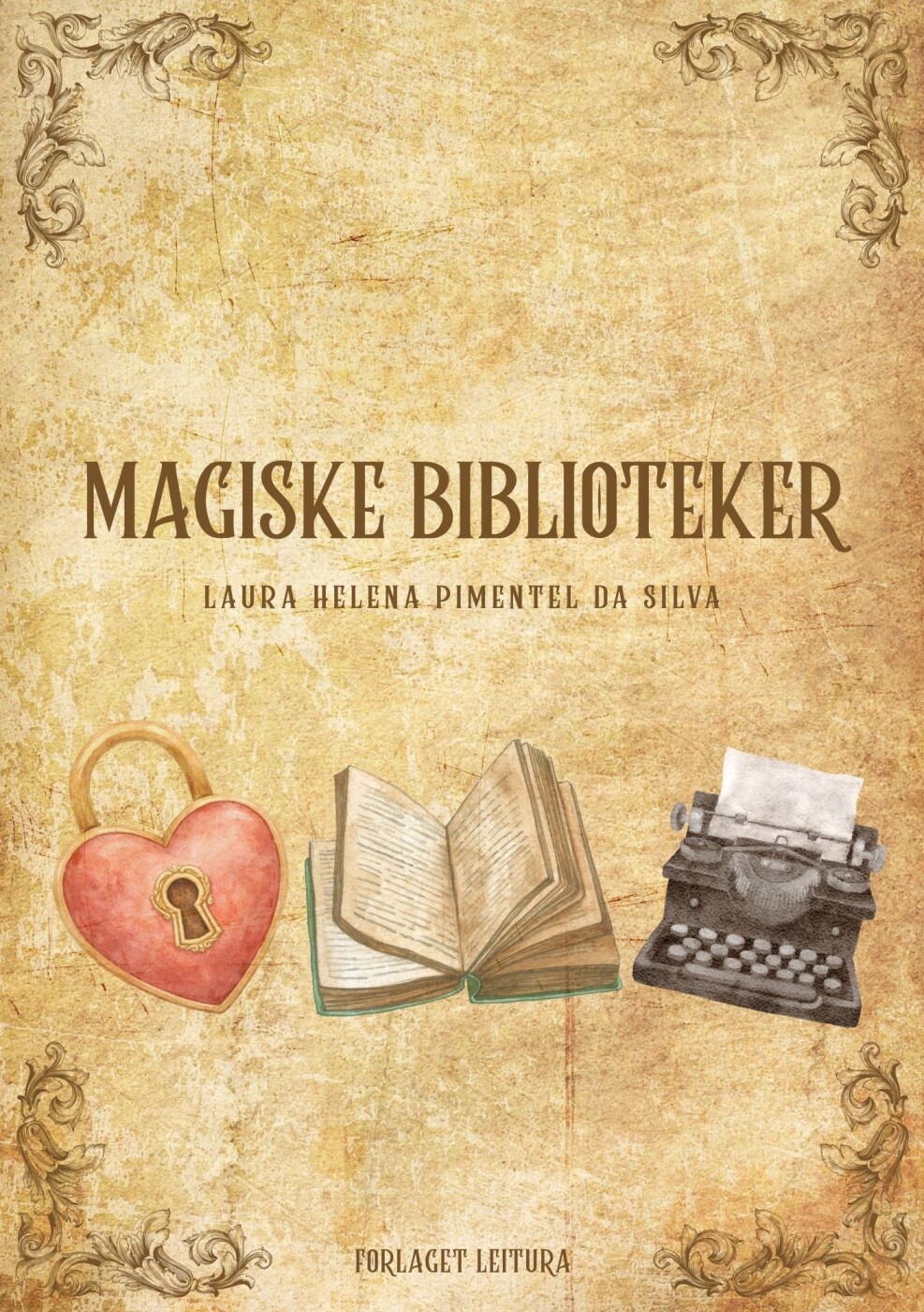 Magiske Biblioteker - Laura Helena Pimentel Da Silva - Bog