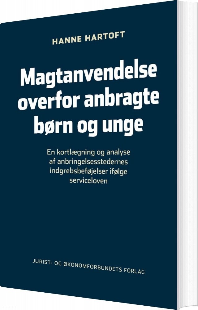 Magtanvendelse Over For Anbragte Børn Og Unge - Hanne Hartoft - Bog