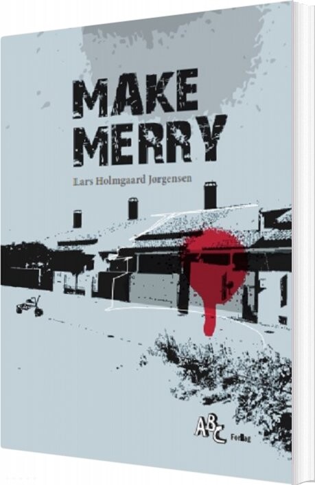Billede af Make Merry - Lars Holmgaard Jørgensen - Bog
