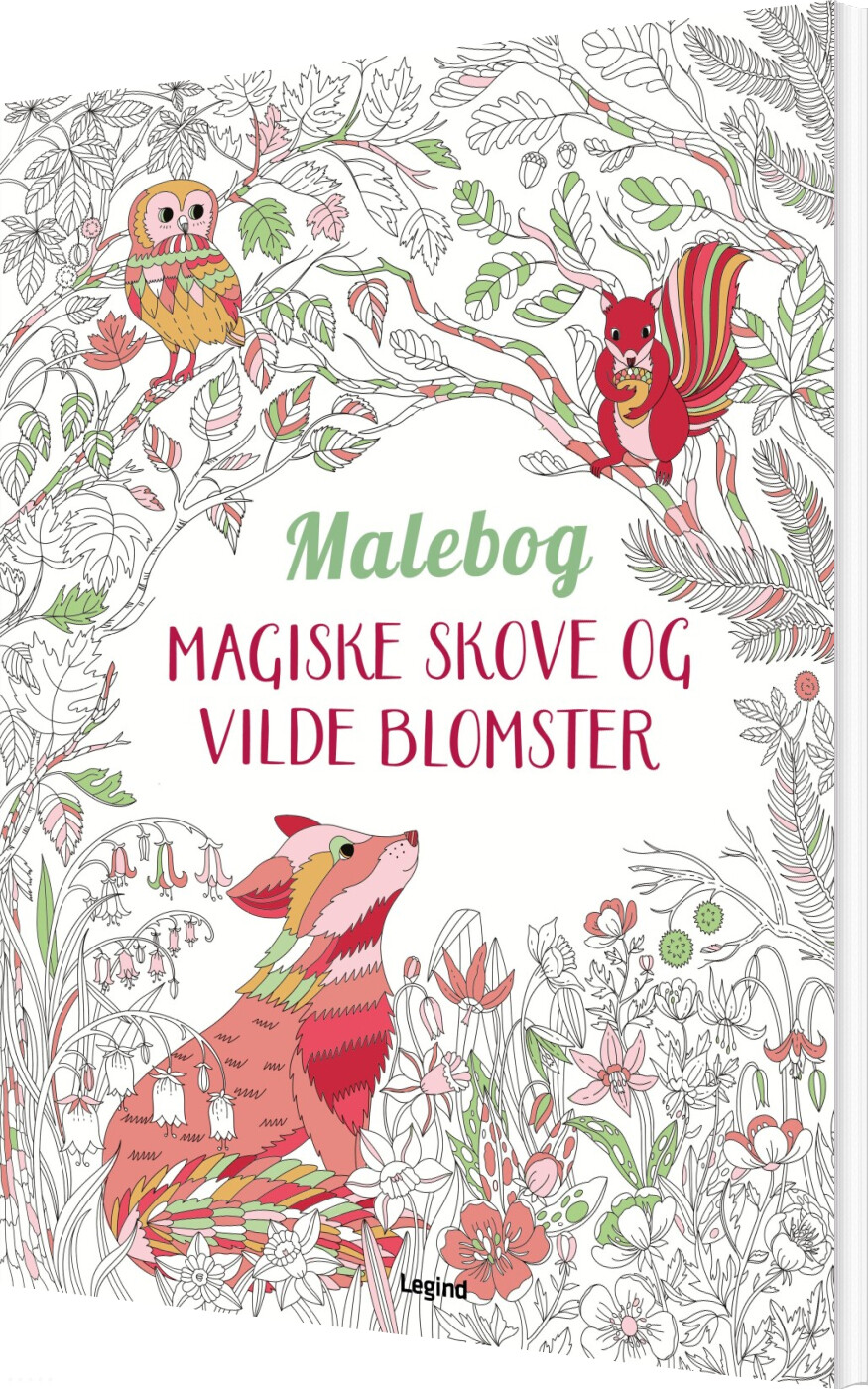 Malebog: Magiske Skove Og Vilde Blomster - Bog