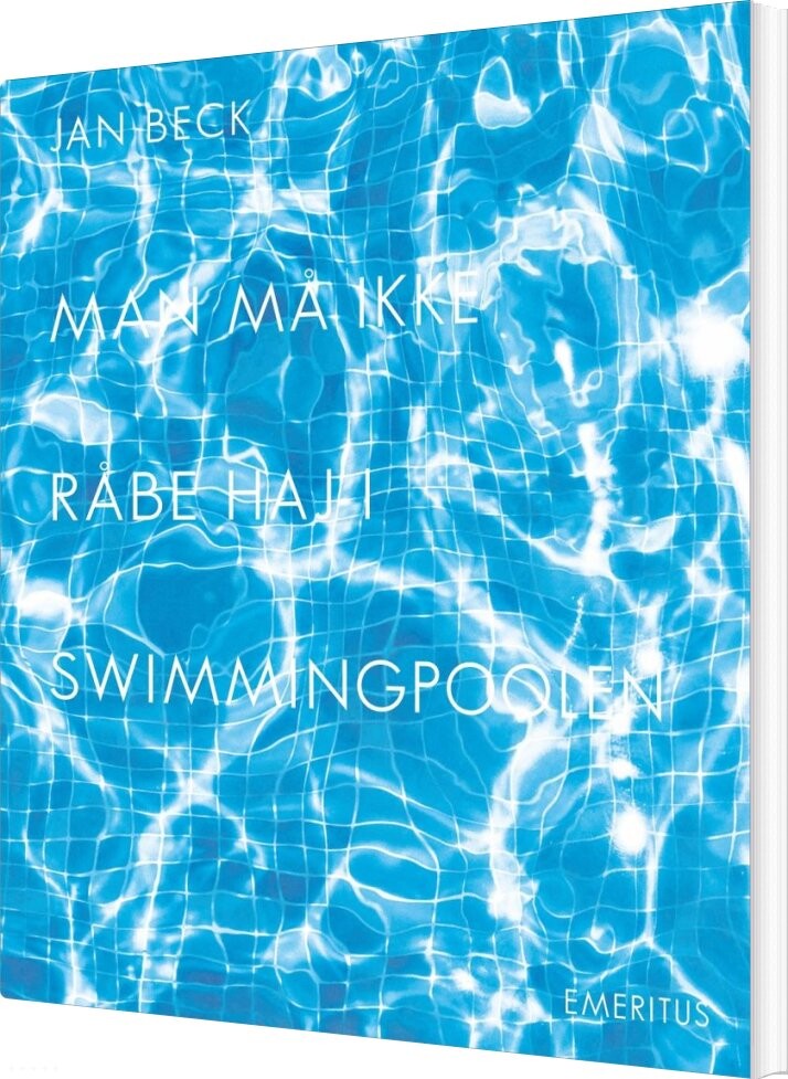 Billede af Man Må Ikke Råbe Haj I Swimmingpoolen - Jan Beck - Bog