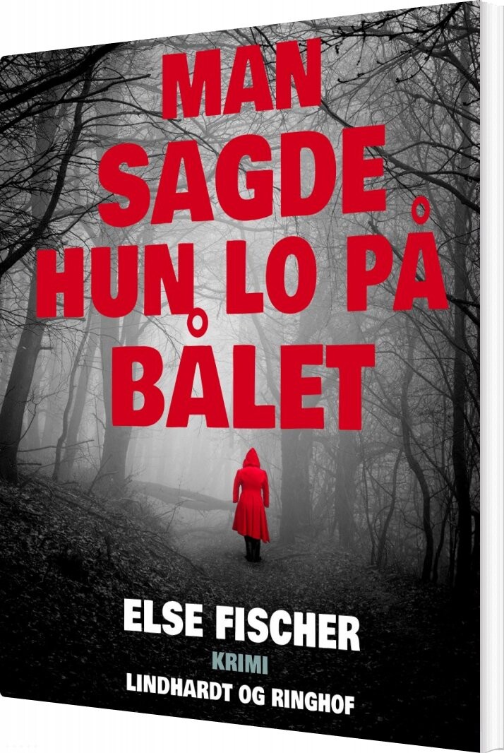 Man Sagde Hun Lo På Bålet - Else Fischer - Bog