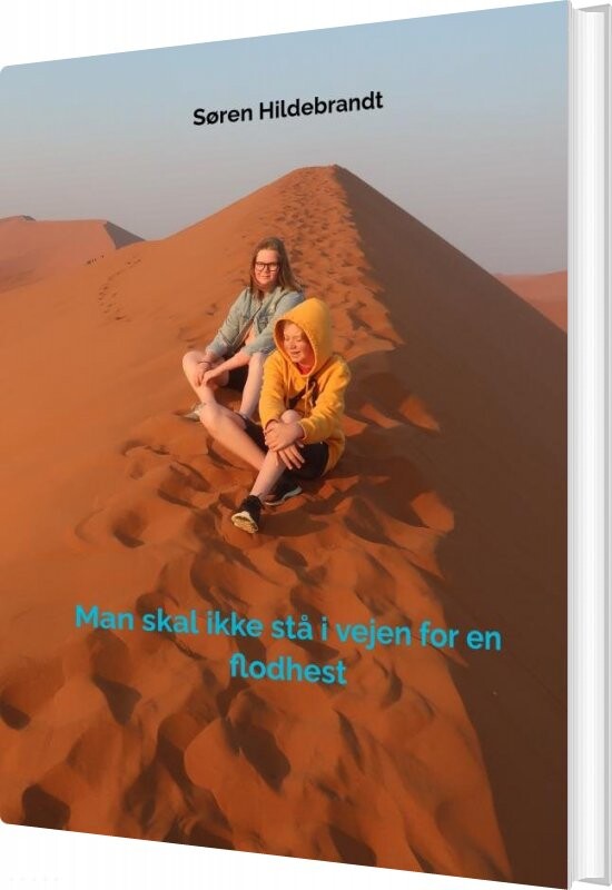 Billede af Man Skal Ikke Stå I Vejen For En Flodhest - Søren Hildebrandt - Bog
