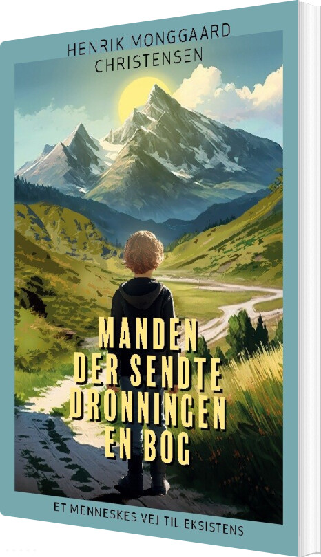 Billede af Manden Der Sendte Dronningen En Bog - Henrik Monggaard Christensen - Bog
