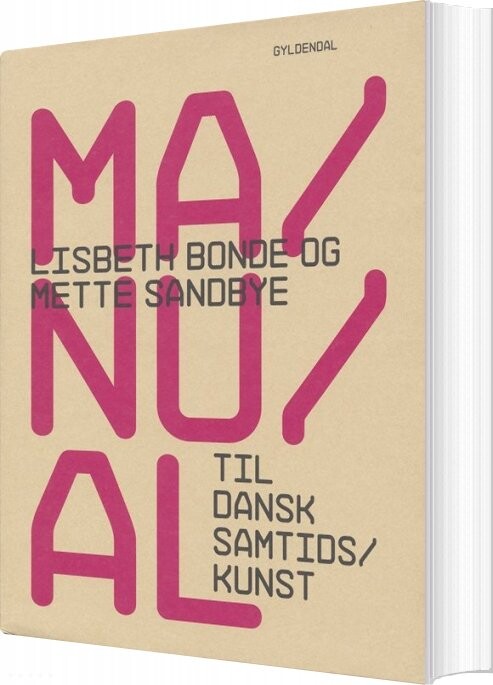 Manual Til Dansk Samtidskunst - Lisbeth Bonde - Bog