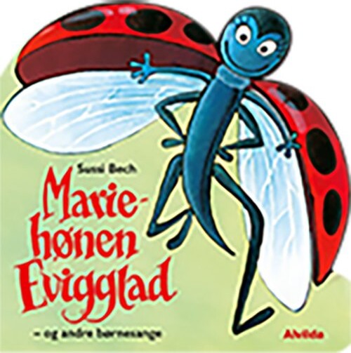 Mariehønen Evigglad & Andre Dyresange - Sussi Bech - Bog