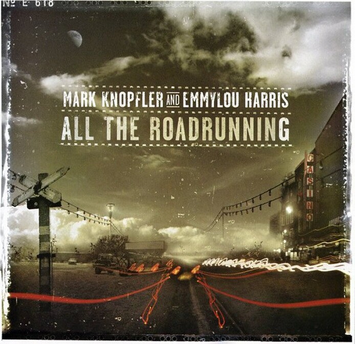 Mark Knopfler And Emmylou Harris - All The Roadrunning - CD