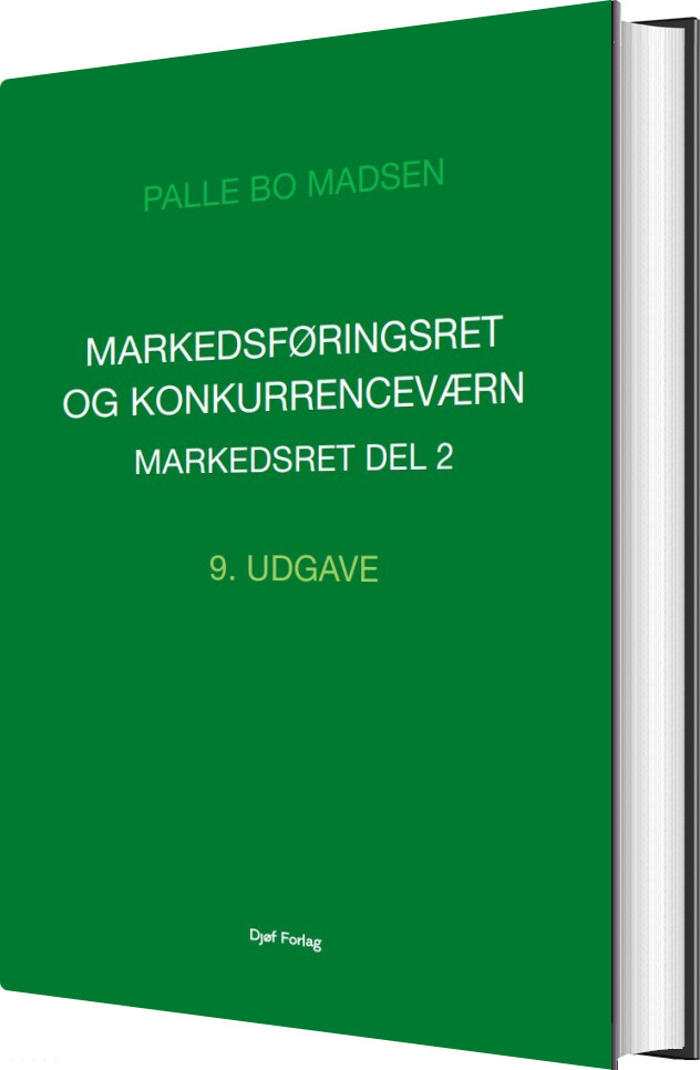 Markedsføringsret Og Konkurrenceværn. Markedsret - Del 2 - Palle Bo Madsen - Bog
