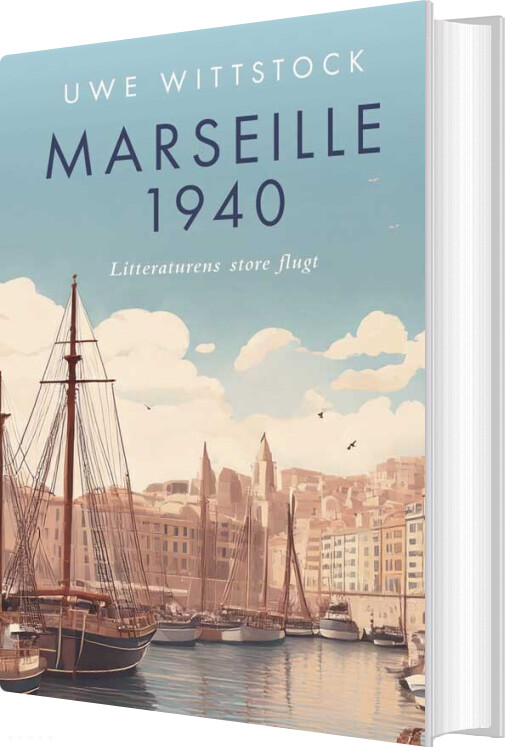 Marseille 1940 - Litteraturens Store Flugt - Uwe Wittstock - Bog