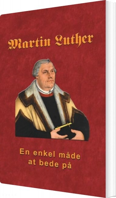 Billede af Martin Luther - En Enkel Måde At Bede På - Finn B. Andersen - Bog