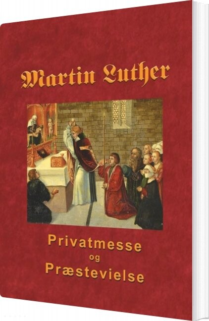 Billede af Martin Luther - Privatmesse Og Præstevielse - Finn B. Andersen - Bog
