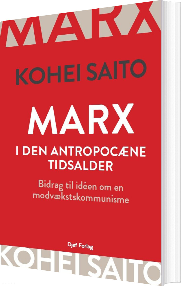 Marx I Den Antropocæne Tidsalder - Kohei Saito - Bog