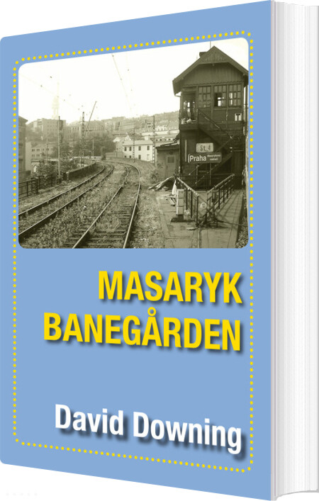 Masaryk Banegården - David Downing - Bog