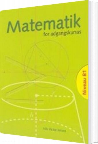 Matematik For Adgangskursus Ved Ingeniørhøjskolerne - Nils Victor-jensen - Bog