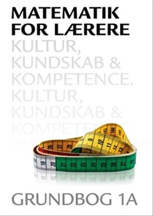Billede af Matematik For Lærere 1a, Kultur, Kundskab Og Kompetence - Hans Jørgen Beck - Bog