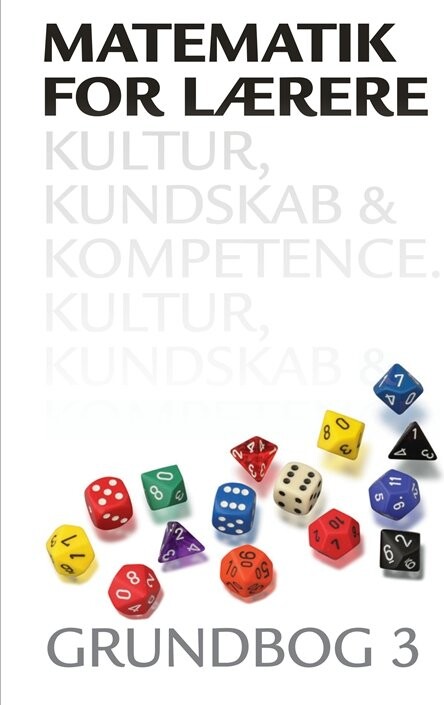 Billede af Matematik For Lærere 3, Kultur, Kundskab Og Kompetence - Thomas Kaas - Bog