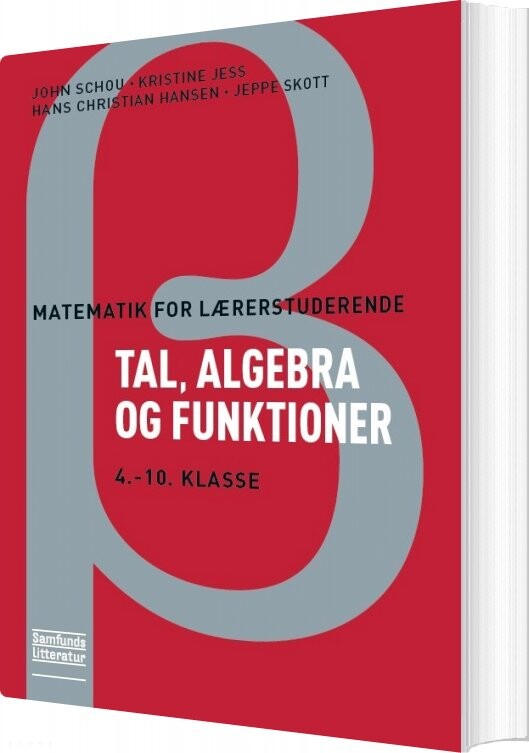 Matematik For Lærerstuderende - Tal, Algebra Og Funktioner - Kristine Jess - Bog